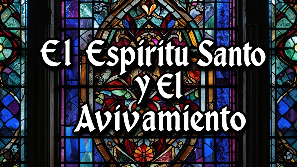 El Espíritu Santo y el Avivamiento