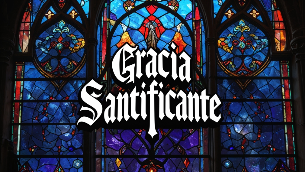 Gracia Santificante