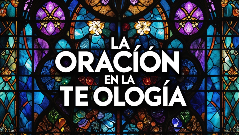 La Oración en la Teología