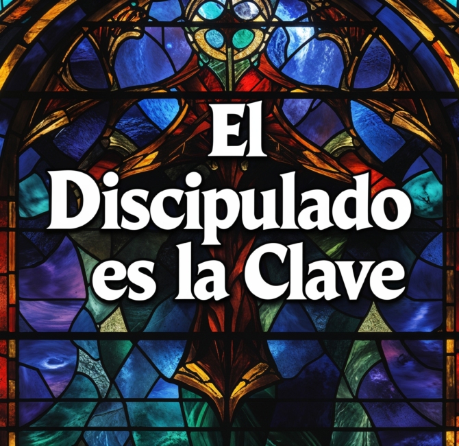 el Discipulado es la Clave